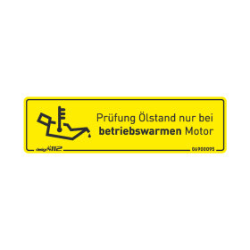 Aufkleber "Prüfung Ölstand nur bei...